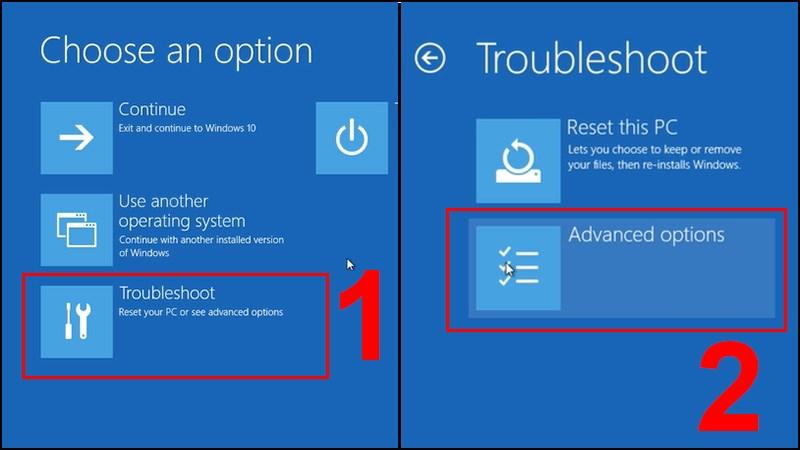 Nhấn chọn phần Troubleshoot > Chọn Advanced options